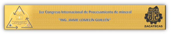 Programa actualizado de actividades del Primer Congreso Internacional de Procesamiento de Minerales "Ing. Jaime Lomelín Guillén.