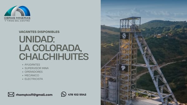 VACANTES DISPONIBLES UNIDAD LA COLORADA CHALCHIHUTES OBRAS MINERAS Y TIROS DEL CENTRO